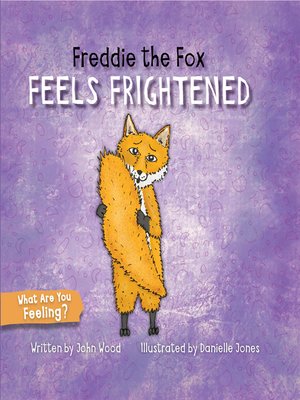 cover image of Freddie the Fox Feels Frightened